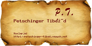 Petschinger Tibád névjegykártya